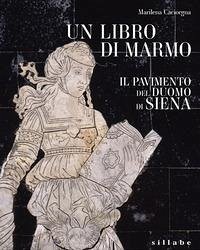 Cover Un libro di marmo. Il pavimento del duomo di Siena