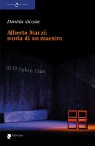Alberto Manzi: storia di un maestro Alberto Manzi: storia di un maestro