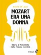 Mozart era una donna. Storia al... - Bild 1
