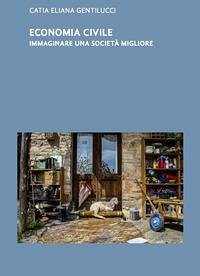 Cover Economia civile. Immaginare una società migliore
