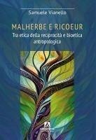 Cover Malherbe e Ricoeur. Tra etica della reciprocità e bioetica antropologica