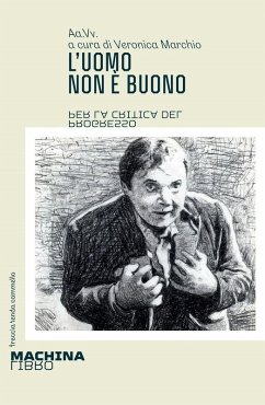L' uomo non è buono. Per la critica del progresso