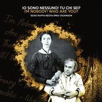 Io sono nessuno. Tu chi sei? I'm nobody. Who are you? Silvio Raffo recita Emily Dickinson. Audiolibro. CD Audio formato MP3 - Raffo, Silvio