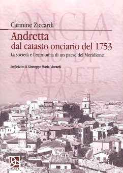 Andretta. Dal catasto onciario del 1753. La società e l'economia di un paese del Meridione - Ziccardi, Carmine