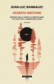 Segreto bretone. Omicidio nella foresta Brocéliande. Un caso per il commissario Dupin Segreto bretone. Omicidio nella foresta Brocéliande. Un caso per il commissario Dupin
