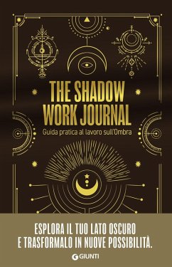 Cover The shadow work journal. Guida pratica al lavoro sull'ombra