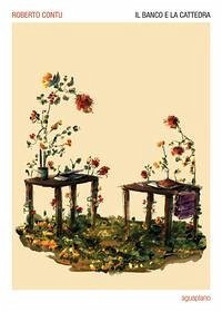 Il banco e la cattedra - Contu, Roberto