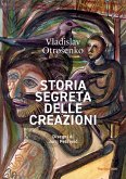 Storia segreta delle creazioni Storia segreta delle creazioni