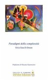 Paradigmi della complessità Paradigmi della complessità