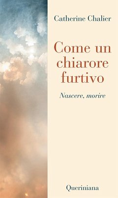 Cover Come un chiarore furtivo. Nascere, morire