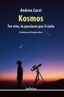 Cover Kosmos. Tre vite, la passione per il cielo
