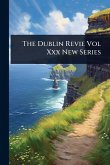 The Dublin Revie Vol Xxx New Series The Dublin Revie Vol Xxx New Series