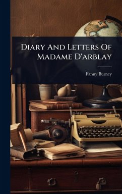 Diary And Letters Of Madame D'arblay - Burney, Fanny