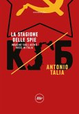 La stagione delle spie. Indagine sugli agenti russi in Italia La stagione delle spie. Indagine sugli agenti russi in Italia
