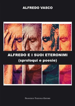 Cover Alfredo e i suoi eteronimi. Sproloqui e poesie