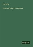 König Ludwig II. von Bayern