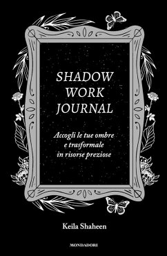 Cover Shadow work journal. Accogli le tue ombre e trasformale in risorse preziose