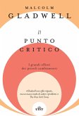 Il punto critico. I grandi effetti dei piccoli cambiamenti Il punto critico. I grandi effetti dei piccoli cambiamenti