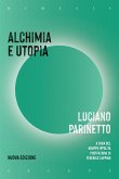 Alchimia e utopia Alchimia e utopia