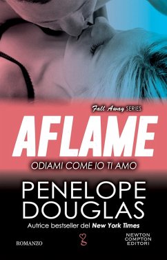 Odiami come io ti amo. The Fall Away Series - Douglas, Penelope
