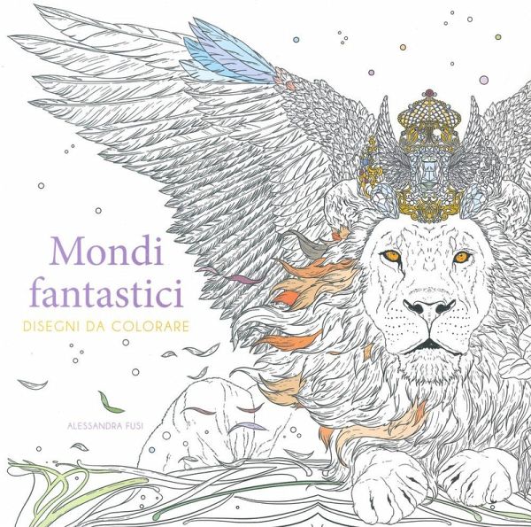 Mondi fantastici. Disegni da colorare Mondi fantastici. Disegni da colorare