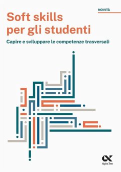 Soft skills per gli studenti. Capire e sviluppare le competenze trasversali - Mancinelli, Maria Rosaria
