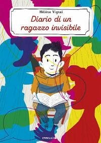 Cover Diario di un ragazzo invisibile. Ediz. ad alta leggibilità
