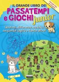 Il grande libro dei passatempi e giochi junior Il grande libro dei passatempi e giochi junior