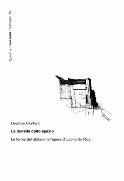 La densità dello spazio. Le forme dell'abitare nell'opera di Leonardo Ricci - Conforti, Beatrice