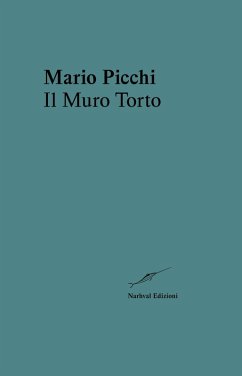 Il muro torto - Picchi, Mario