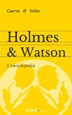 Holmes e Watson. L'enciclopedia Holmes e Watson. L'enciclopedia