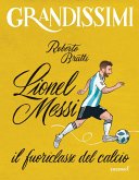 Lionel Messi, il fuoriclasse del calcio Lionel Messi, il fuoriclasse del calcio