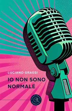 Io non sono normale - Grassi, Luciano