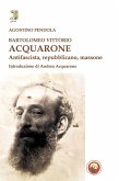 Bartolomeo Vittorio Acquarone. Antifascista, repubblicano, massone Bartolomeo Vittorio Acquarone. Antifascista, repubblicano, massone