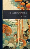 The Solenogastres The Solenogastres