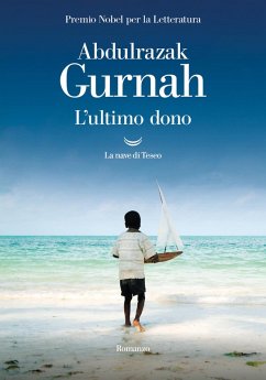 L' ultimo dono - Gurnah, Abdulrazak