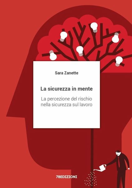 La sicurezza in mente. La percezione del rischio nella sicurezza sul lavoro
