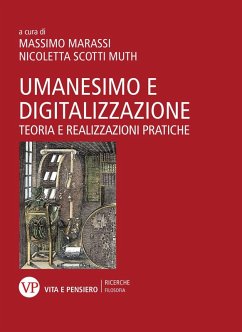 Cover Umanesimo e digitalizzazione. Teoria e realizzazioni pratiche