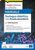 Il nuovo concorso a cattedra. Sostegno didattico scuola secondaria. Manuale per tutte le prove
