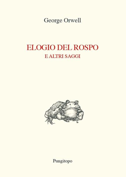 Elogio del rospo e altri saggi Elogio del rospo e altri saggi