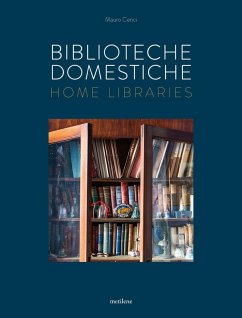 Biblioteche domestiche-Home libraries. Ediz. italiana e inglese - Cenci, Mauro