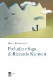 Preludio e fuga di Riccardo Klement Preludio e fuga di Riccardo Klement