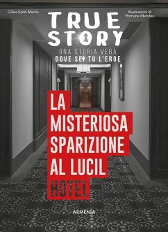 Cover La misteriosa sparizione al Lucil Hotel. True story