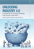 Unlocking industry 4.0. A cookbook for tackling challenges with strategic approaches Unlocking industry 4.0. A cookbook for tackling challenges with strategic approaches