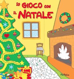 Io gioco con il Natale - Dolzhenkova, Eugenia; Grigolato, Luca Io gioco con il Natale - Dolzhenkova, Eugenia; Grigolato, Luca