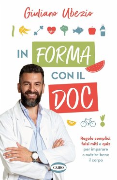 Cover In forma con il Doc. Regole semplici, falsi miti e quiz per imparare a nutrire bene il corpo