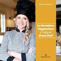 Le avventure vegetariane e vegane di una chef - Continanza, Federica