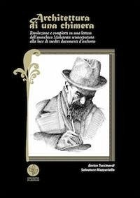 Cover Architettura di una chimera. Rivoluzione e complotti in una lettera dell'anarchico Malatesta reinterpretata alla luce di inediti documenti d'archivio