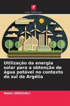 Utilização da energia solar para a obtenção de água potável no contexto do sul da Argélia - ZEROUALI, Mekki