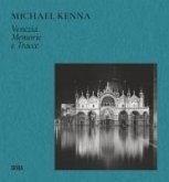 Michael Kenna Venezia. Memorie e tracce Michael Kenna Venezia. Memorie e tracce